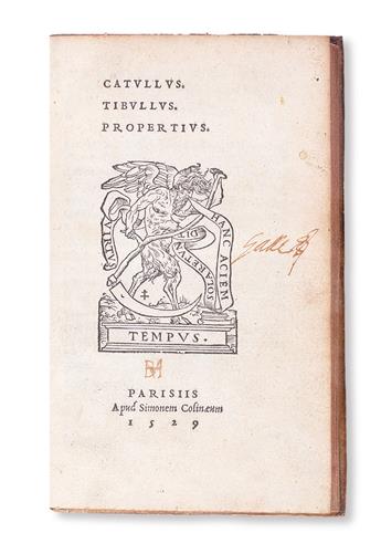 CATULLUS, CAIUS VALERIUS; TIBULLUS, ALBIUS; and PROPERTIUS, SEXTUS. Catullus. Tibullus. Propertius.  1529